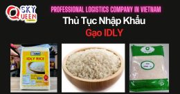 THỦ TỤC NHẬP KHẨU GẠO IDLY