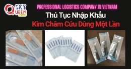 THỦ TỤC NHẬP KHẨU KIM CHÂM CỨU DÙNG MỘT LẦN