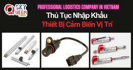 THỦ TỤC NHẬP KHẨU THIẾT BỊ CẢM BIẾN VỊ TRÍ