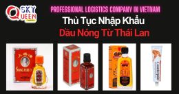 THỦ TỤC NHẬP KHẨU DẦU NÓNG TỪ THÁI LAN