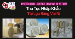 THỦ TỤC NHẬP KHẨU TÚI LỌC BẰNG VẢI NỈ