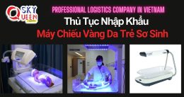 THỦ TỤC NHẬP KHẨU MÁY CHIẾU VÀNG DA DÀNH CHO TRẺ SƠ SINH