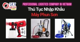 THỦ TỤC NHẬP KHẨU MÁY PHUN SƠN