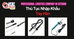 THỦ TỤC NHẬP KHẨU TAY HÀN