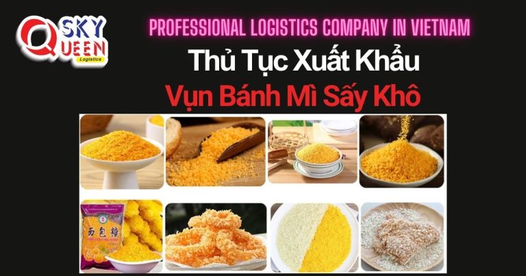 thu-tuc-xuat-khau-vun-banh-mi-say-kho-sky-queen-logistics