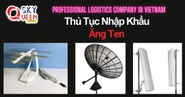 THỦ TỤC NHẬP KHẨU ĂNG-TEN