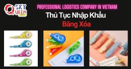 THỦ TỤC NHẬP KHẨU BĂNG XÓA