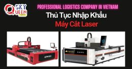 THỦ TỤC NHẬP KHẨU MÁY CẮT LASER