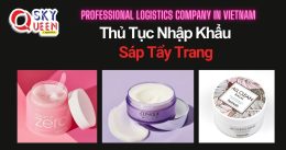 THỦ TỤC NHẬP KHẨU SÁP TẨY TRANG