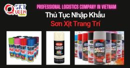 THỦ TỤC NHẬP KHẨU SƠN XỊT TRANG TRÍ