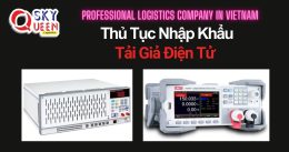 THỦ TỤC NHẬP KHẨU TẢI GIẢ ĐIỆN TỬ