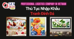 THỦ TỤC NHẬP KHẨU TRANH ĐÍNH ĐÁ