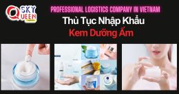 THỦ TỤC NHẬP KHẨU KEM DƯỠNG ẨM