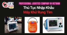 THỦ TỤC NHẬP KHẨU MÁY KHỬ RUNG TIM