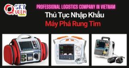THỦ TỤC NHẬP KHẨU MÁY PHÁ RUNG TIM