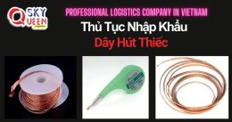 THỦ TỤC NHẬP KHẨU DÂY HÚT THIẾC